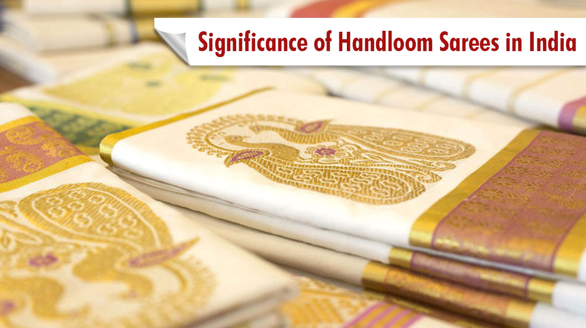 Significance of Handloom Sarees in India