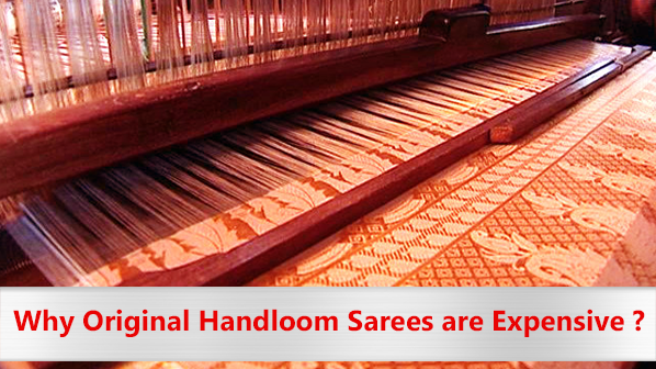 Why Original Handloom Sarees are expensive?