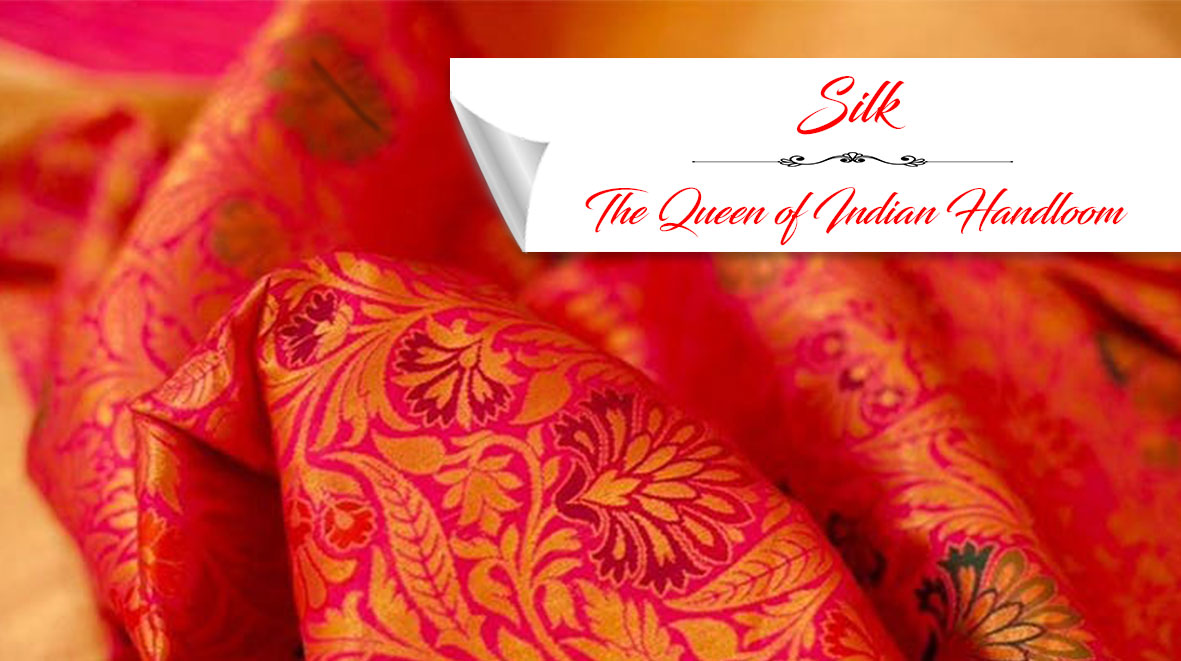 Silk: The Queen of Indian Handloom